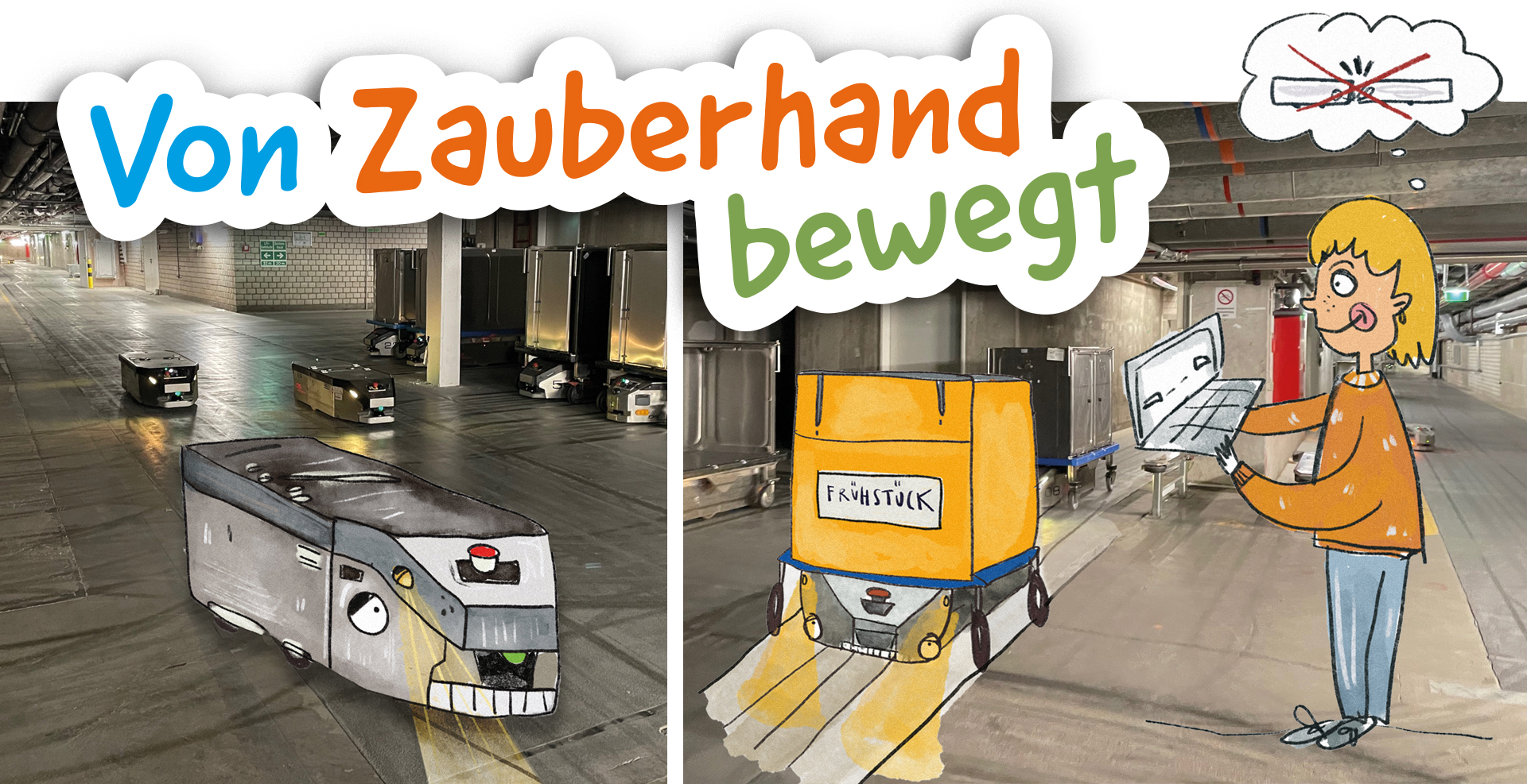 Illustration und Foto kombiniert: Kleine autonome Transportroboter fahren durch einen Krankenhauskeller, daneben eine gezeichnete Szene mit einem Roboter, der Essen ausliefert, und der Überschrift „Von Zauberhand bewegt“.